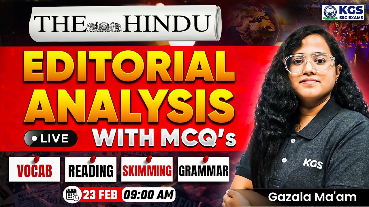 23 February 2026 | The Hindu Editorial Analysis | Vocabulary, Grammar, Skimming,Reading | Gazala Mam