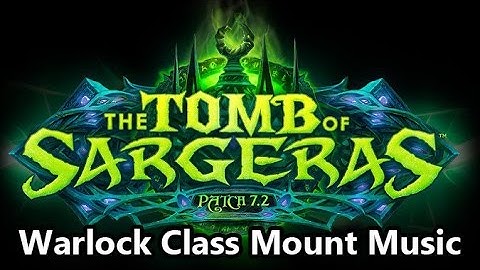 Warlock Class Mount Music - Legion Patch 7.2