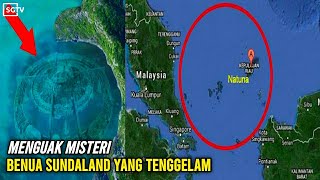 JEJAK PERADABAN SUNDALAND DI DASAR LAUT NATUNA DAN JAWA