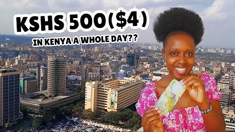 WHAT KSH 500 ($4) CAN GET YOU IN KENYA(realistic budget day)