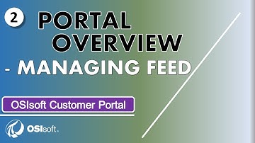 OSIsoft Customer Portal - Portal Overview & Managing Feed