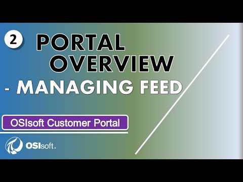 OSIsoft Customer Portal - Portal Overview & Managing Feed