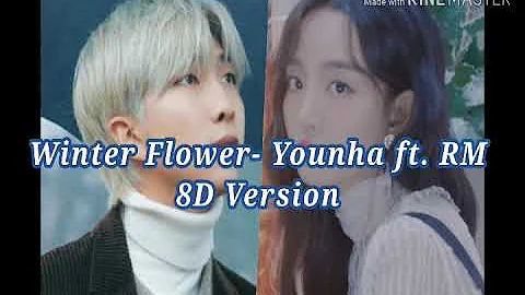 Winter Flower- Younha ft. RM (8D Version)