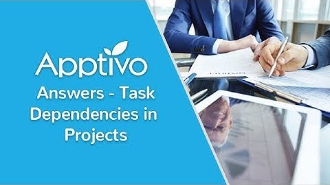 Apptivo Answers - Task Dependencies in Projects