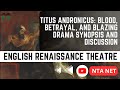 Titus Andronicus: Blood, Betrayal, and Blazing Drama | Synopsis and Discussion