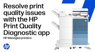 Resolve Print Quality Issues With The Hp Print Quality Diagnostic App Hp Managed Printers