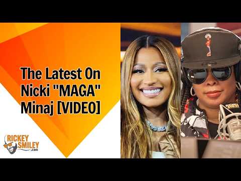 The Latest On Nicki "MAGA" Minaj