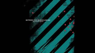 Between the Buried and Me - Ad A Dglgmut (2020 Remix / Remaster)