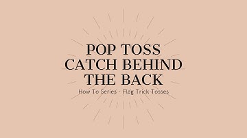 Pop Toss Catch Behind The Back - How To