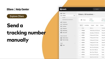 Explore DSers - Send a tracking number manually - Shopify - DSers