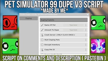 Pet Simulator 99 OP Dupe V3 Script *Made By Me* Working All Executor New Update 2024 Pastebin