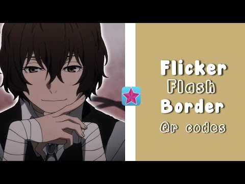 Flicker Flash and Border qr codes~video star