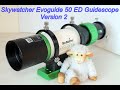 Skywatcher Evoguide 50ED guidescope. Version 2