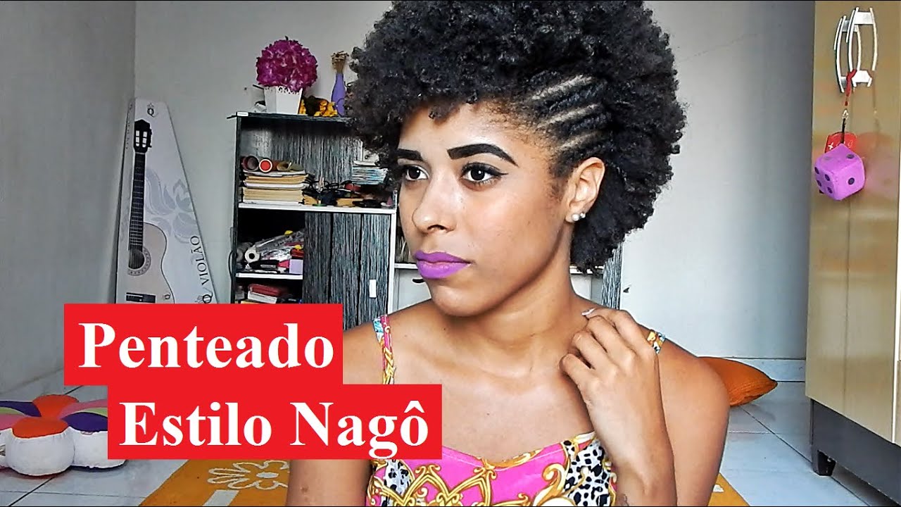 Penteado Estilo Nagô | #Autoestimatipo4 - Youtube