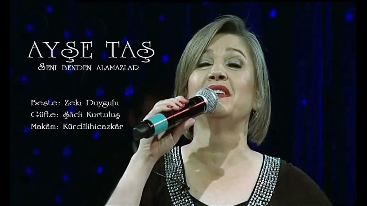 Ayşe Taş ~ Seni benden alamazlar