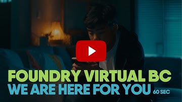Foundry Virtual BC: We are here for you!