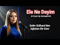 Ele Ne Deyim Gelin Gülhani Nin Ağlatan Türküsü Söz Müzik Zübeyde Gökbulut Gelin Gülhani Ele Ne Deyim Gelin Gülhani Nin Ağlatan Türküsü Söz Müzik Zübeyde Gökbulut Gelin Gülhani