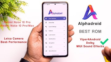One of The Best! Alphadroid 1.8 OS for Redmi Note 10 Pro/Max Review, Best Sound Mod, Performance..
