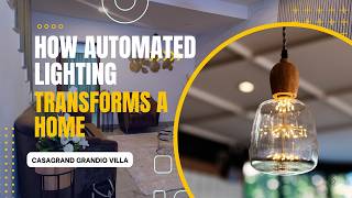Luxury Smart Villa Walkthrough: Seamless Automation Integration in Casagrand Grandio Villa