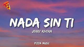 Nada Sin Ti - Jerry Rivera (Lyrics)