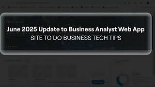 STDB TECH TIP:  June 2025 Business Analyst Updates