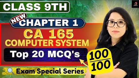 🎯 Class 9th CA 165 Chapter 1🔥Top 20 MCQs | Computer System 💻 | Score 100/100 💯 | By Barkha Mam