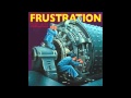 Frustration - Faster