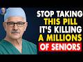 Cardiologist Warns: THIS Pill Increases the Risk of Heart Attack and Stroke in the Elderly