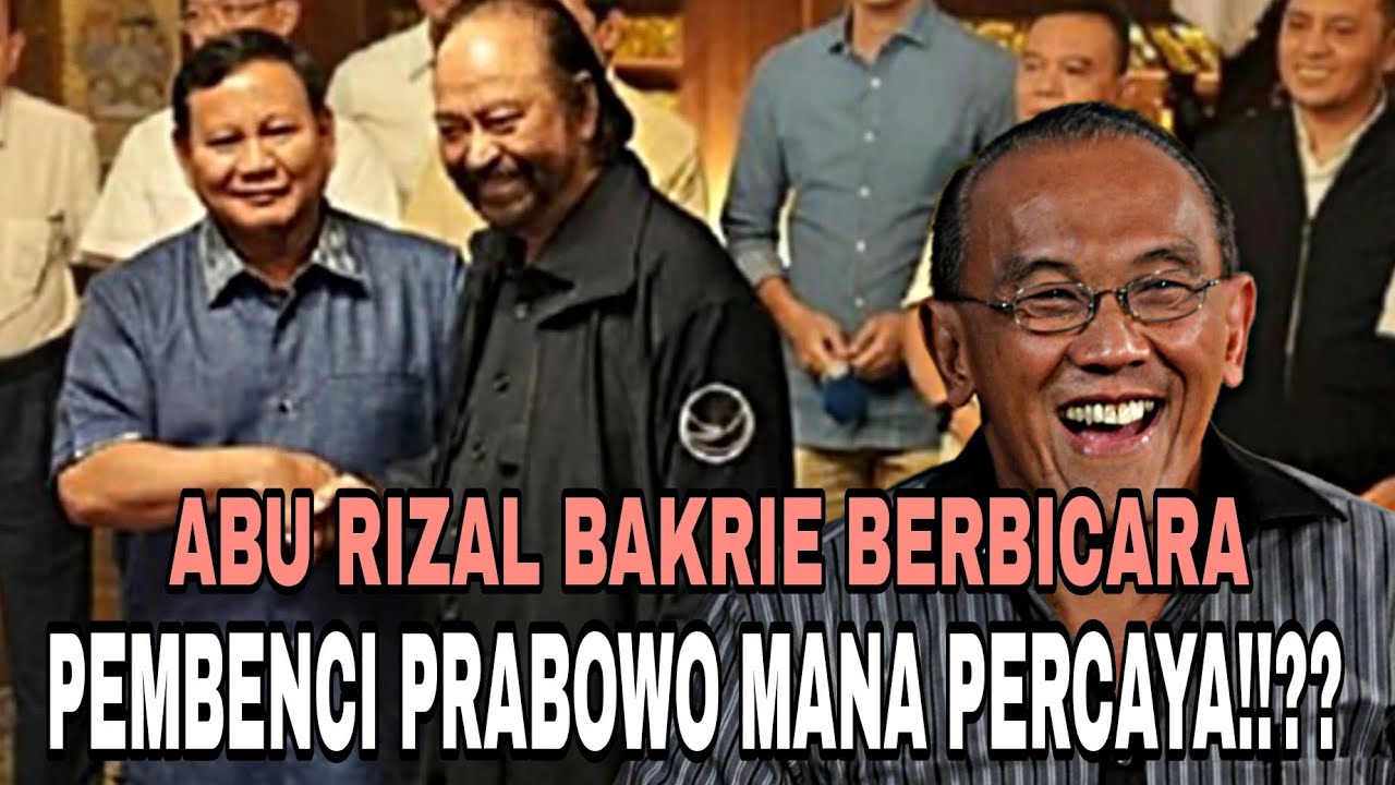 MASIH HANGAT ABU RIZAL BAKRIE KUPAS TUNTAS SOAL PRABOWO SUBIANTO😲 - YouTube
