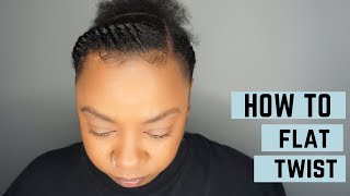 How to Flat Twist Your Own Hair | Natural Hair Tutorial