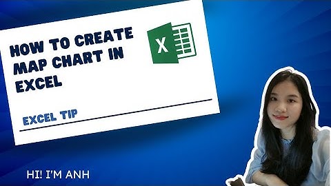 Tạo báo cáo dưới dạng bản đồ địa lý bằng Excel || How to create Map Chart in Excel by Bing Maps