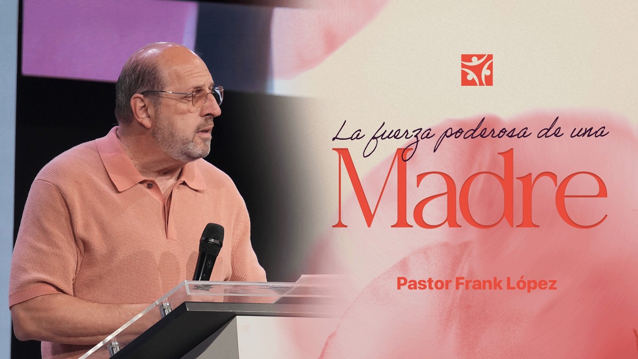 La fuerza poderosa de una madre | Frank López