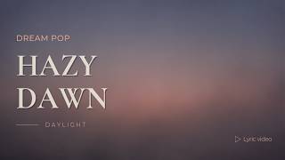 HAZY DAWN | Lyric video | 꿈 같은 너를 기다려🌉