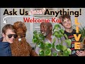 Ask Us (Almost) Anything | Welcome Kai! LIVE!