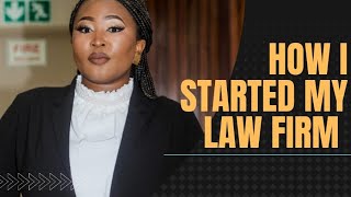 How I started my own Law Firm in SA | Madam Attorney