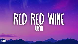 UB40 - Red Red Wine (Lyrics)