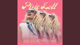DANCE LIKE NO ONE’S WATCHING