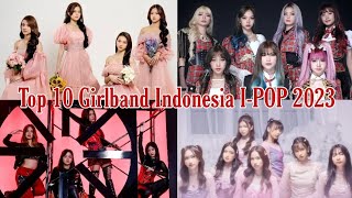Top 10 Girlband Indonesia I-POP 2023 - Indonesian Female Pop Groups #IPOP #GirlGroup #GirlBand