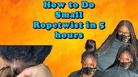 How To Do Small Ropetwist A.K.A Senegalese Twist IN 5 HOURS