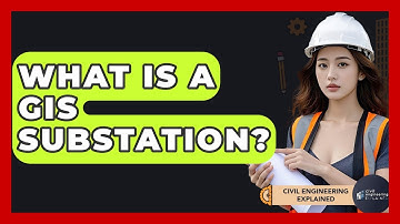 What Is A GIS Substation? - Civil Engineering Explained