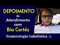 Numerologia Cabalística | Depoimento de atendimento com Bia Cortéz