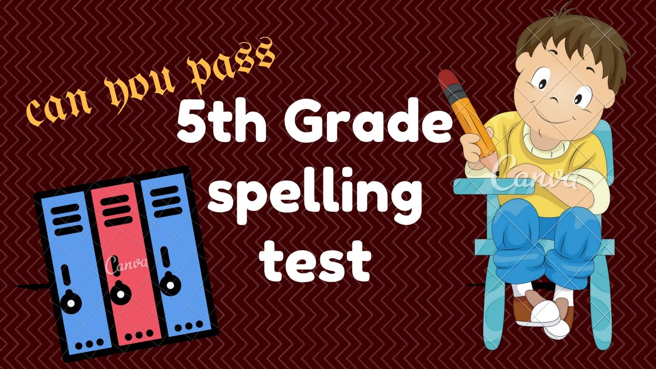 spelling test for 5th grade youtube
