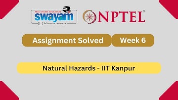 Natural Hazards Week 6 | NPTEL ANSWERS 2025 #nptel2025 #myswayam #nptel