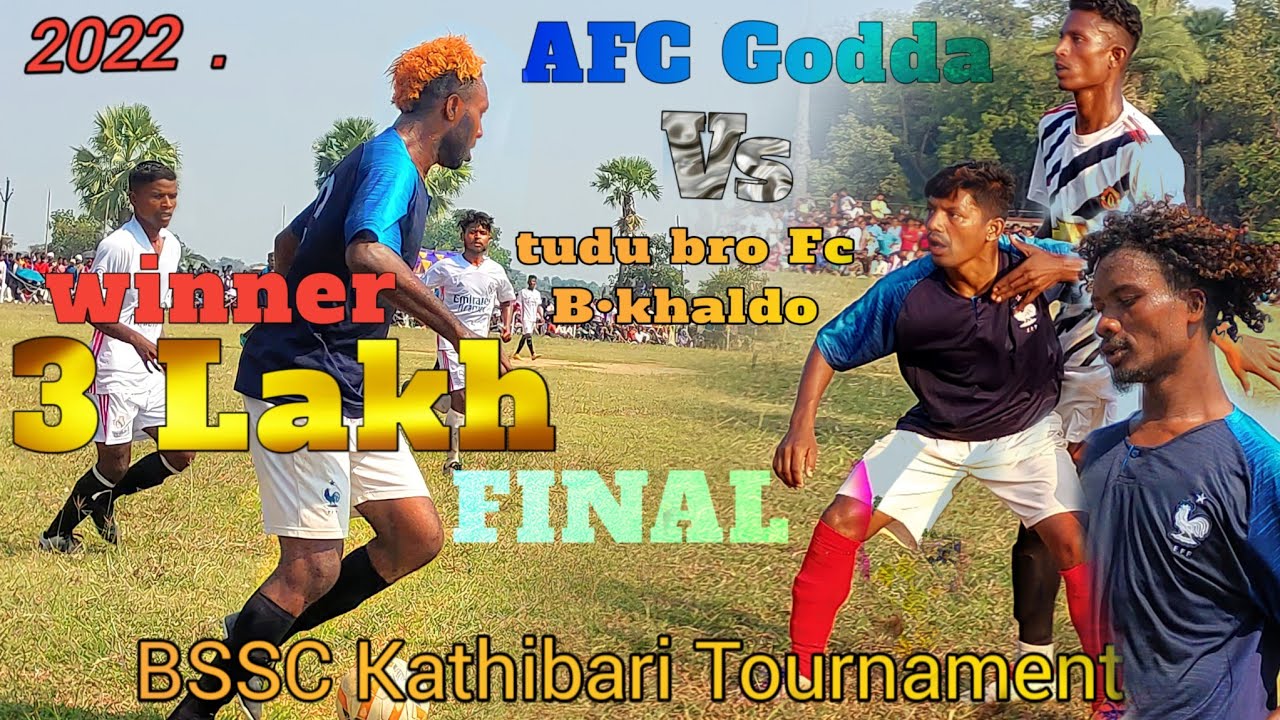 kathibari final match 2022 AFc godda vs tudu bro B•khaldo winner 3lakh