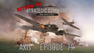 Strategic Command - Axis - Episode 79