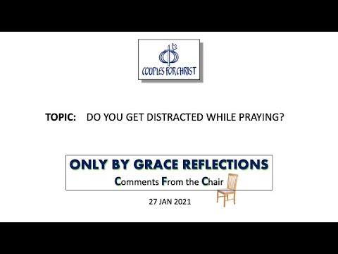 ONLY BY GRACE REFLECTIONS - Comments From the Chair 27 January 2021