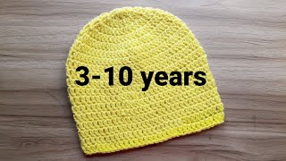 How To Crochet a Simple Hat for 3-10 years