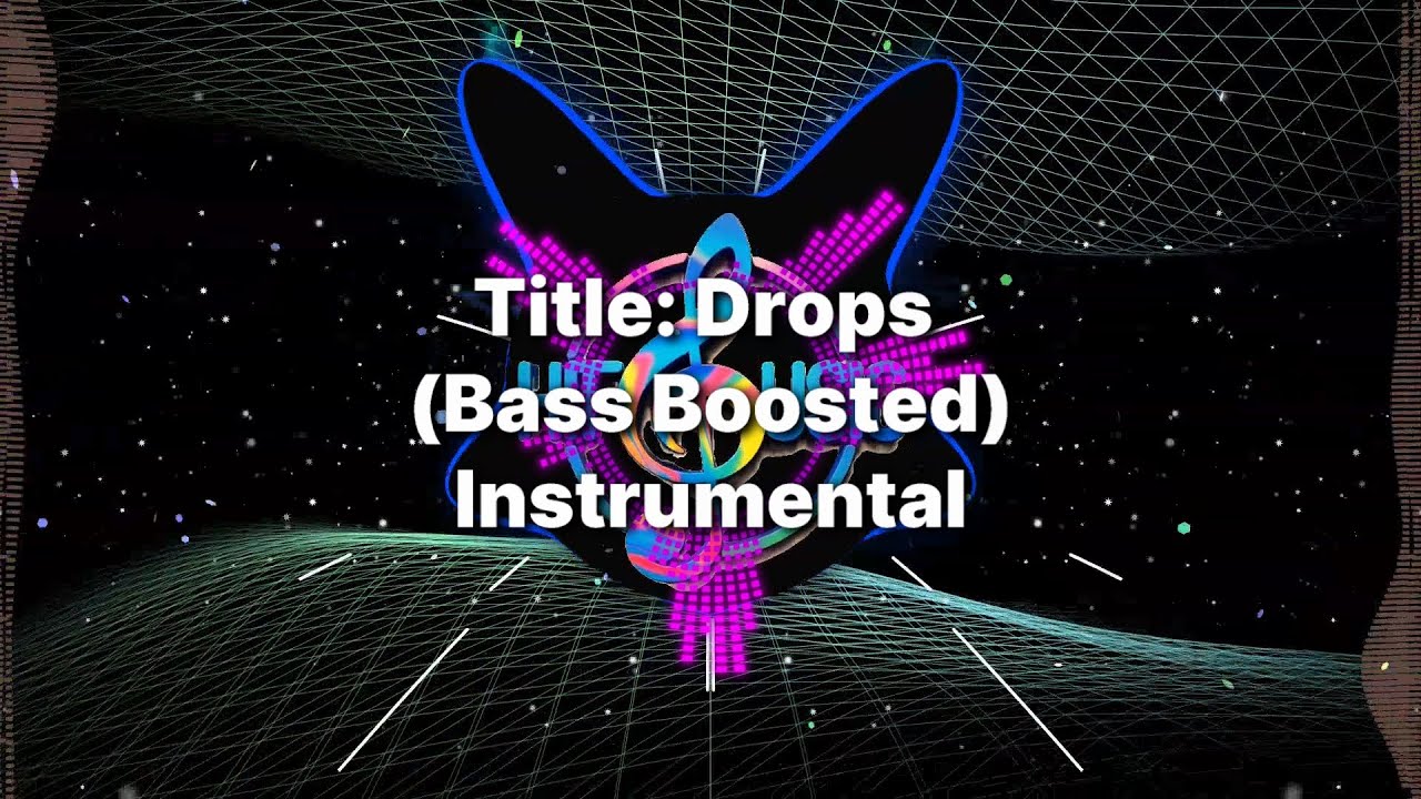 Drops (EDM) (Bass Boosted)