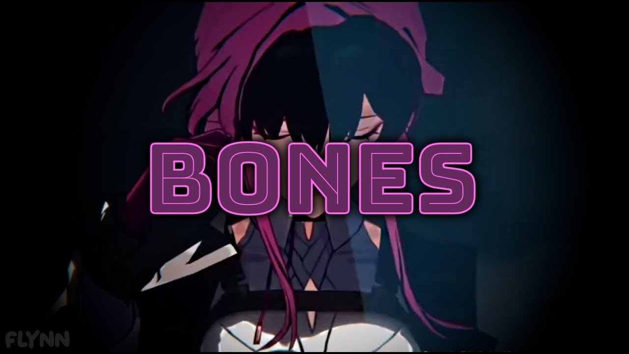 Honkai: Star Rail [GMV/AMV] Bones