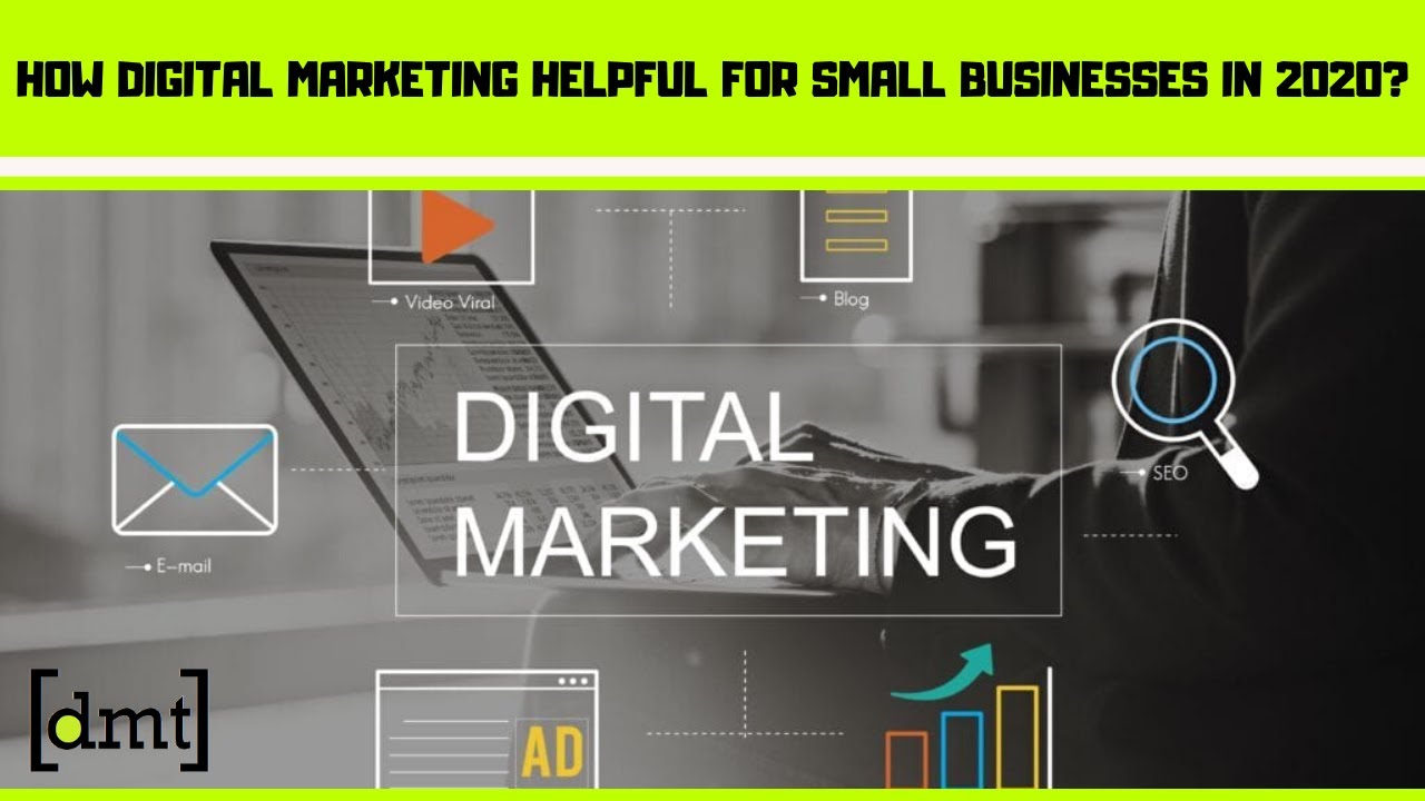 How Digital Marketing Helpful for Small Businesses in 2020 | #DMTindia